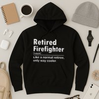 Retired Firefighter Funny Definition Of Retirement Fireman Hoodie
