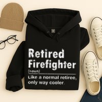 Retired Firefighter Funny Definition Of Retirement Fireman Hoodie
