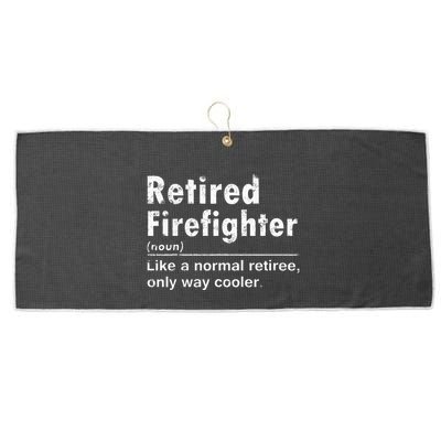 Retired Firefighter Funny Definition Of Retirement Fireman Large Microfiber Waffle Golf Towel