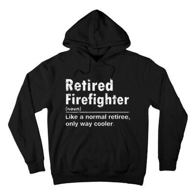Retired Firefighter Funny Definition Of Retirement Fireman Tall Hoodie