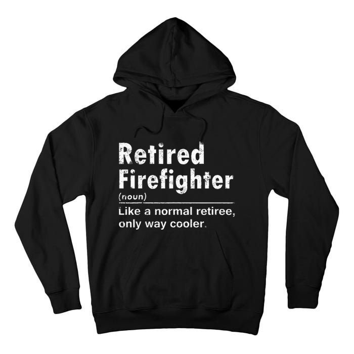 Retired Firefighter Funny Definition Of Retirement Fireman Tall Hoodie