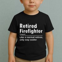 Retired Firefighter Funny Definition Of Retirement Fireman Toddler T-Shirt