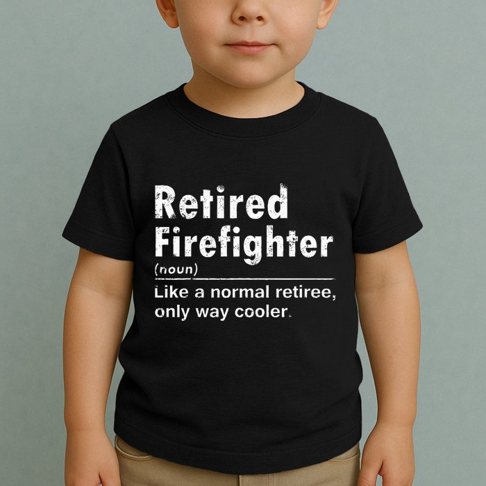 Retired Firefighter Funny Definition Of Retirement Fireman Toddler T-Shirt