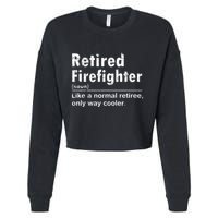Retired Firefighter Funny Definition Of Retirement Fireman Cropped Pullover Crew