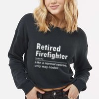 Retired Firefighter Funny Definition Of Retirement Fireman Cropped Pullover Crew