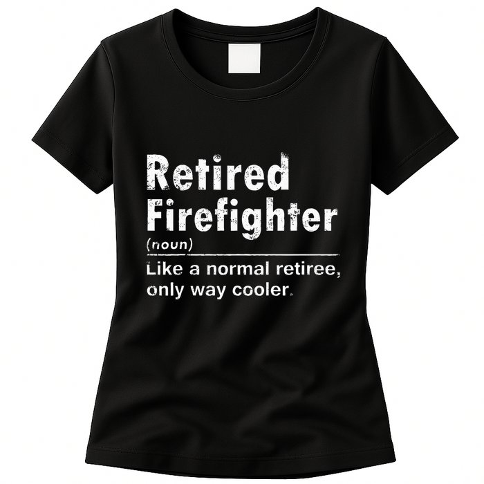 Retired Firefighter Funny Definition Of Retirement Fireman Womens T-Shirt