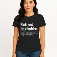 Retired Firefighter Funny Definition Of Retirement Fireman Womens T-Shirt