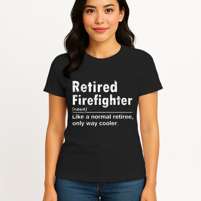 Retired Firefighter Funny Definition Of Retirement Fireman Womens T-Shirt