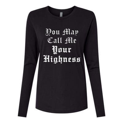 Renaissance Faire Festival Medieval Call Me Your Highness Womens Cotton Relaxed Long Sleeve T-Shirt