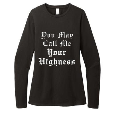 Renaissance Faire Festival Medieval Call Me Your Highness Womens CVC Long Sleeve Shirt