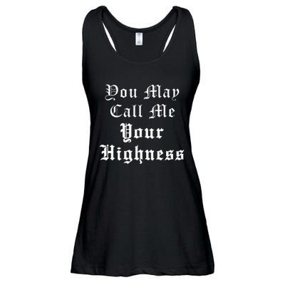 Renaissance Faire Festival Medieval Call Me Your Highness Ladies Essential Flowy Tank