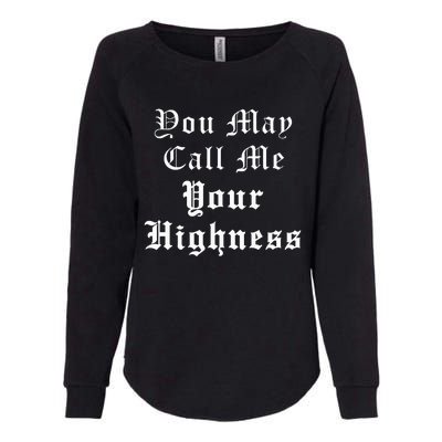 Renaissance Faire Festival Medieval Call Me Your Highness Womens California Wash Sweatshirt