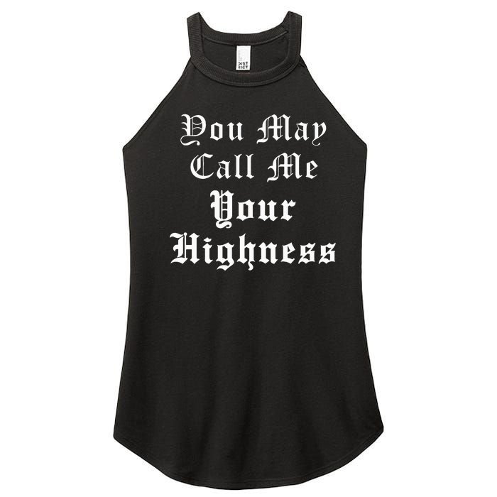 Renaissance Faire Festival Medieval Call Me Your Highness Women's Perfect Tri Rocker Tank