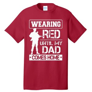 Red Friday For My Dad Military Father Deployed Daddy Gift Tall T-Shirt