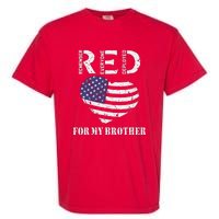 Red Friday For My Brother Remember Everyone Deployed Us Flag Garment-Dyed Heavyweight T-Shirt