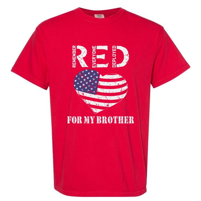 Red Friday For My Brother Remember Everyone Deployed Us Flag Garment-Dyed Heavyweight T-Shirt