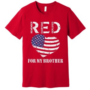 Red Friday For My Brother Remember Everyone Deployed Us Flag Premium T-Shirt