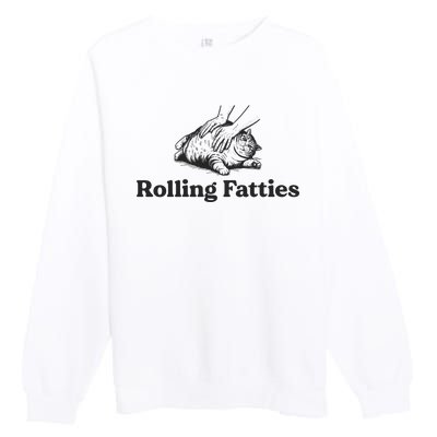 Rolling Fatties Funny Cat Lover Premium Crewneck Sweatshirt