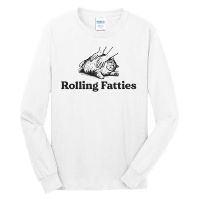 Rolling Fatties Funny Cat Lover Tall Long Sleeve T-Shirt