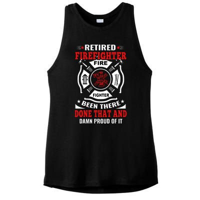 Retired Firefighter Fire Fighter Been There Done That And Damn Proud Of It Ladies PosiCharge Tri-Blend Wicking Tank