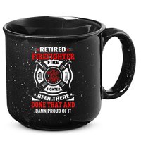 Retired Firefighter Fire Fighter Been There Done That And Damn Proud Of It 15oz Campfire Ceramic Mug