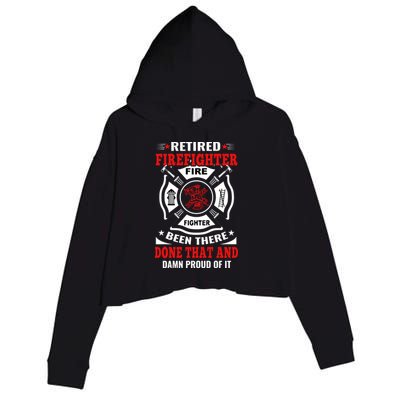 Retired Firefighter Fire Fighter Been There Done That And Damn Proud Of It Crop Fleece Hoodie
