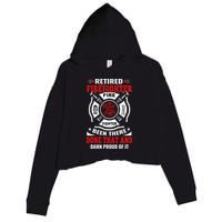 Retired Firefighter Fire Fighter Been There Done That And Damn Proud Of It Crop Fleece Hoodie