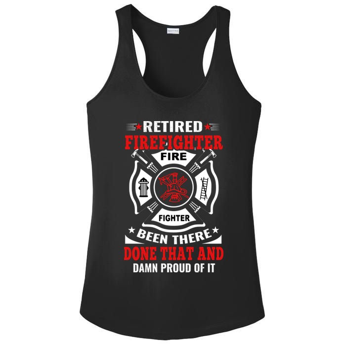 Retired Firefighter Fire Fighter Been There Done That And Damn Proud Of It Ladies PosiCharge Competitor Racerback Tank