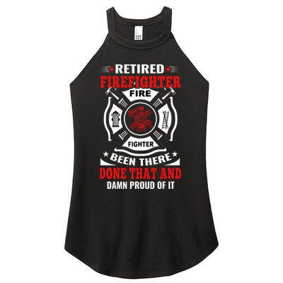 Retired Firefighter Fire Fighter Been There Done That And Damn Proud Of It Women's Perfect Tri Rocker Tank
