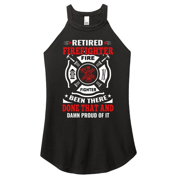 Retired Firefighter Fire Fighter Been There Done That And Damn Proud Of It Women's Perfect Tri Rocker Tank