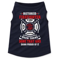 Retired Firefighter Fire Fighter Been There Done That And Damn Proud Of It Doggie Tank