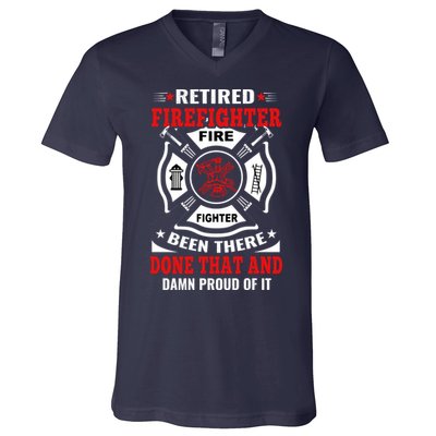 Retired Firefighter Fire Fighter Been There Done That And Damn Proud Of It V-Neck T-Shirt