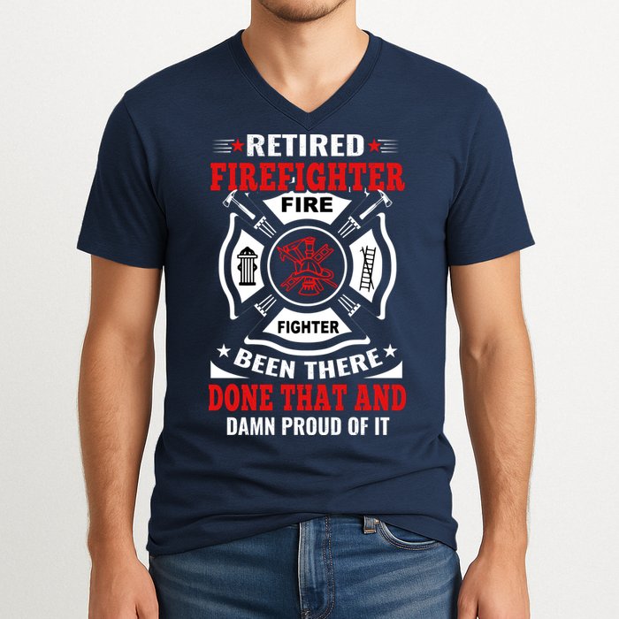 Retired Firefighter Fire Fighter Been There Done That And Damn Proud Of It V-Neck T-Shirt