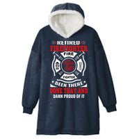 Retired Firefighter Fire Fighter Been There Done That And Damn Proud Of It Hooded Wearable Blanket