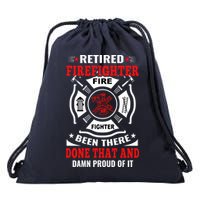 Retired Firefighter Fire Fighter Been There Done That And Damn Proud Of It Drawstring Bag