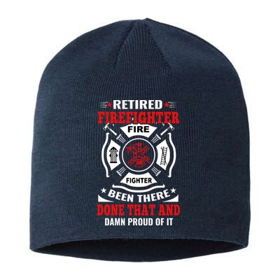 Retired Firefighter Fire Fighter Been There Done That And Damn Proud Of It Sustainable Beanie