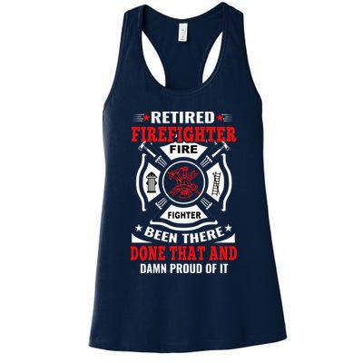 Retired Firefighter Fire Fighter Been There Done That And Damn Proud Of It Womens Tank Top