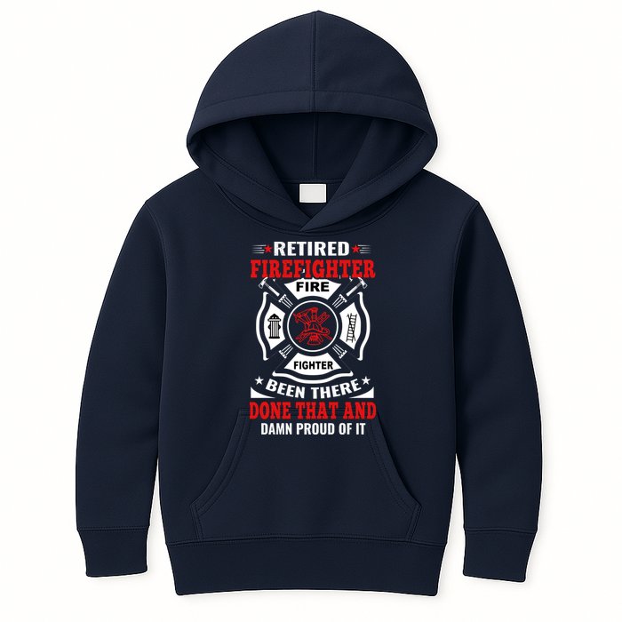 Retired Firefighter Fire Fighter Been There Done That And Damn Proud Of It Kids Hoodie