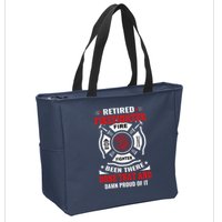 Retired Firefighter Fire Fighter Been There Done That And Damn Proud Of It Zip Tote Bag