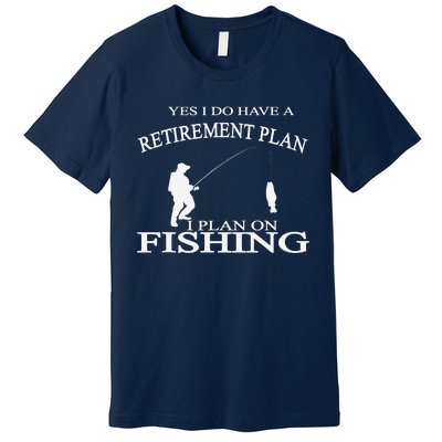 Retirement Funny Fishing Retired Fisherman Premium T-Shirt