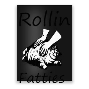 Rollin Fatties Funny Cat Meme Funny Cat Lover Quote Poster