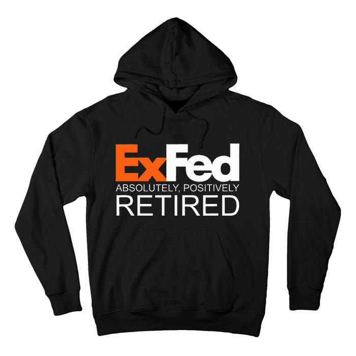 Retired Federal Government Worker Ex Fed Funny Vintage Retro Tall Hoodie