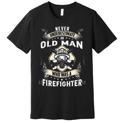 Retired Firefighter Gifts Retired Firefighter Premium T-Shirt