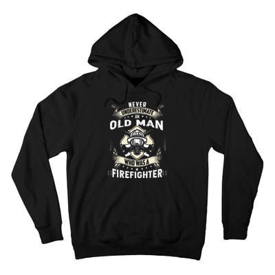 Retired Firefighter Gifts Retired Firefighter Tall Hoodie