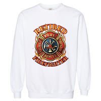 Retired Firefighter Gift Fireman Retirement Party Gift Garment-Dyed Sweatshirt