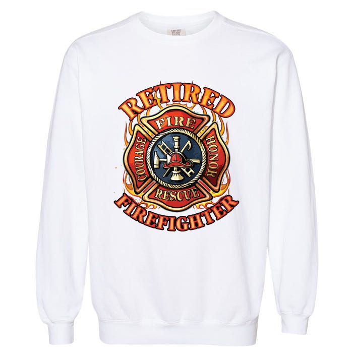 Retired Firefighter Gift Fireman Retirement Party Gift Garment-Dyed Sweatshirt