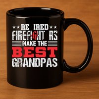 Retired Firefighter Grandpa Fireman Retirement Gift 11oz C Handle Ceramic Mug