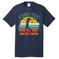 Retro Funny Golf 40th Birthday Foretee And Still On Par Gift Tall T-Shirt