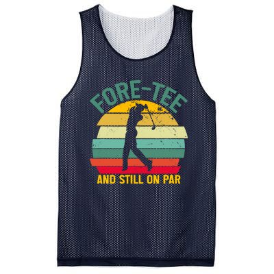 Retro Funny Golf 40th Birthday Foretee And Still On Par Gift Mesh Reversible Basketball Jersey Tank