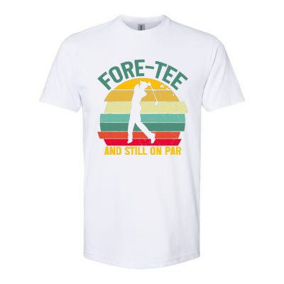 Retro Funny Golf 40th Birthday Foretee And Still On Par Gift Softstyle® CVC T-Shirt